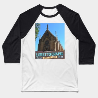 Loretto Chapel 1873 Santa Fe New Mexico Baseball T-Shirt